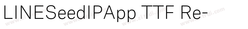 LINESeedIPApp TTF Re字体转换 LINESeedIPApp TTF Re字体转换
